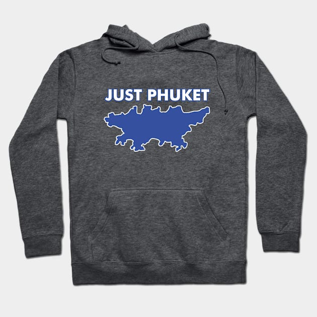 Just Phuket Hoodie by ChaosandHavoc